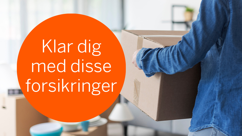 Person der flytter med teksten Du kan klare dig for disse forsikringer