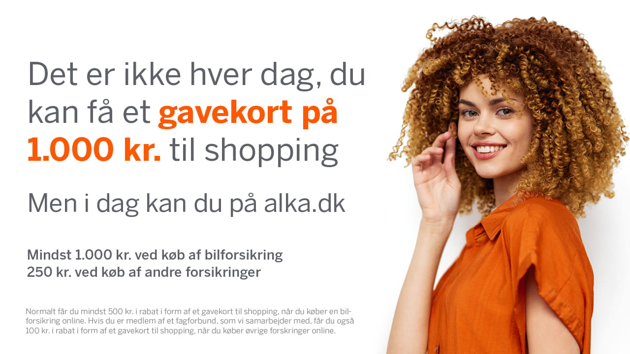 Det er ikke hver dag, du kan få et gavekort på 1000 kr. til shopping - Men i dag kan du på alka.dk - Mindst 1000 kr. ved køb af bilforsikring - 250 kr. ved køb af andre forsikringer. Normalt få du mindst 500 kr. i rabat i form af et gavekort til shopping, når du køber en bilforsikring online. Hvis du er medlem af et fagforbund, som vi samarbejder med, får du også 100 kr. i rabat i form af et gavekort til shopping, når du køber øvrige forsikringer online.